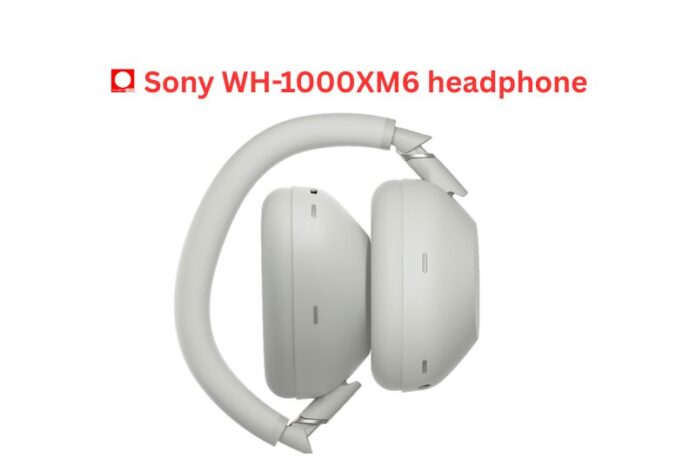 Sony WH-1000XM6 headphone